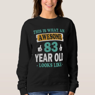 Sweatshirt Voilà À Quoi Ressemble Un Magnifique Âge De 83 Ans