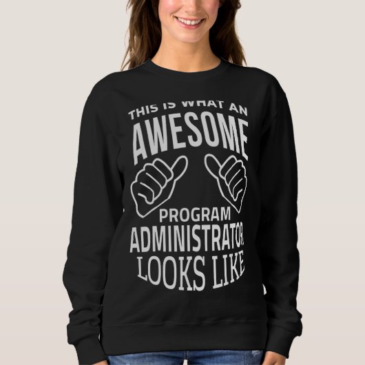 Sweatshirt Voilà Ce Qu'Un Administrateur De Programme Génial (Devant)