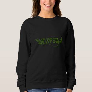 Sweatshirt Voisinage Plante Gay Apparel