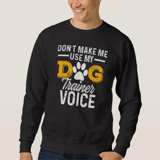 Sweatshirt Voix du formateur de chien (Devant)