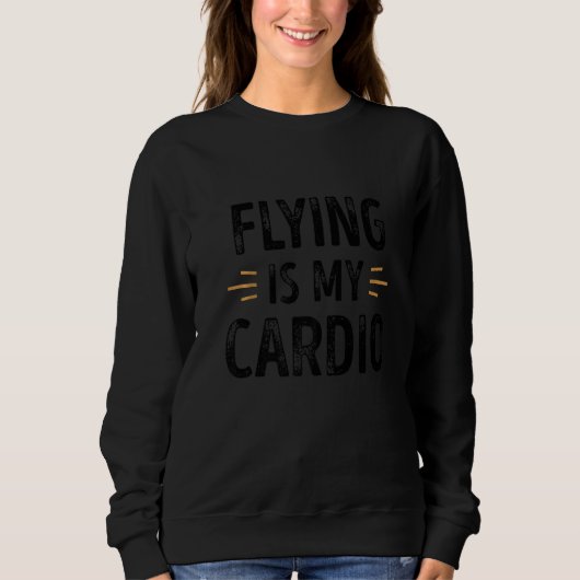 Sweatshirt Voler Est Mon Cardio Funny Retro (Devant)