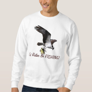 Sweatshirt Voler Osprey Raptor Je préfère être la série de pê