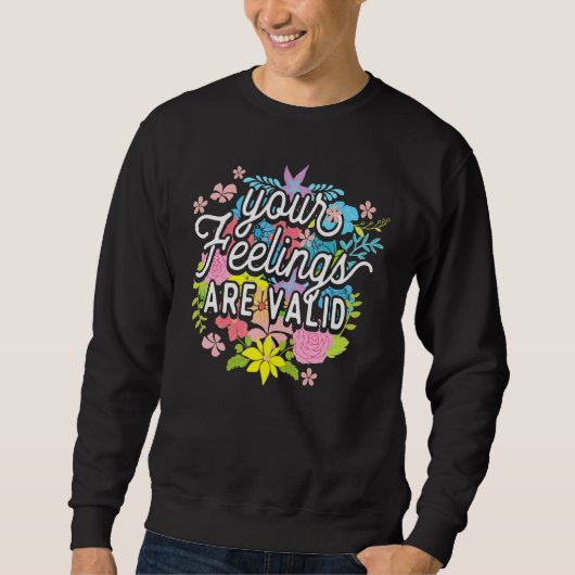 Sweatshirt Vos sentiments sont valides Flower Mental Health A (Devant)