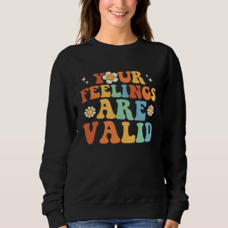 Sweatshirt Vos sentiments sont valides Mignon rétro Santé men