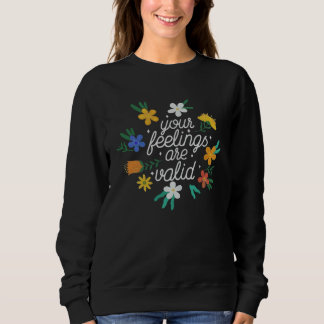 Sweatshirt Vos sentiments sont valides  Sensibilisation à la 