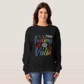 Sweatshirt Vos sentiments sont valides Sensibilisation à la s (Devant entier)