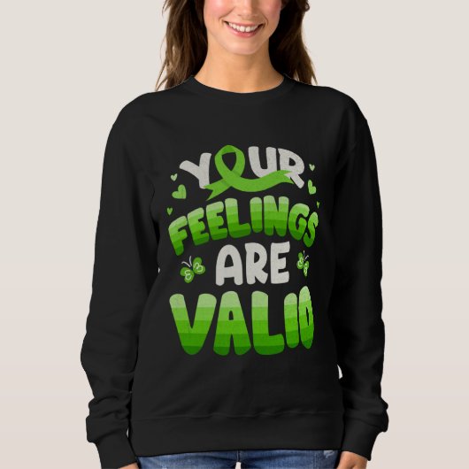 Sweatshirt Vos sentiments sont valides Sensibilisation à la s (Devant)