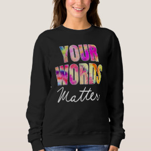 Sweatshirt Votre application d'orthophonie Your Words Matter