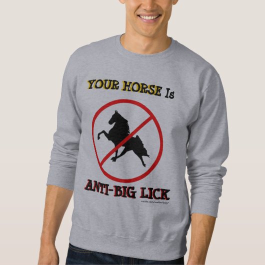 SWEATSHIRT VOTRE CHEVAL EST ANTI-GRAND LICK (Devant)