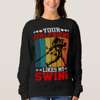 Sweatshirt Votre copine aime mon swing ----