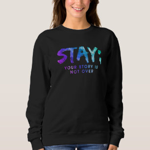 Sweatshirt Votre histoire n'est pas terminée Restez Préventio