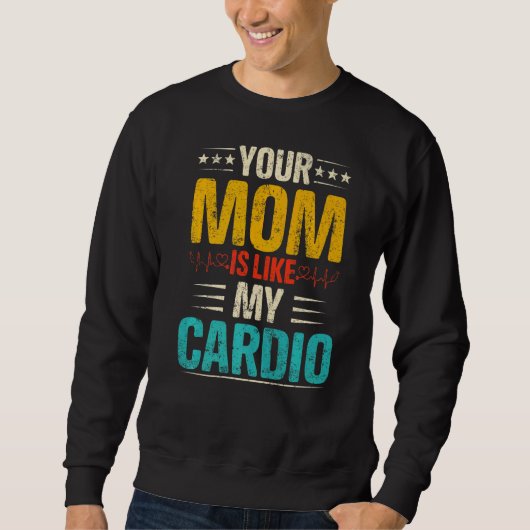 Sweatshirt Votre Maman Est Comme Mon Costum Cardio Romantique (Devant)