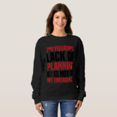 Sweatshirt Votre manque de planification n'est pas mon urgenc (Devant entier)