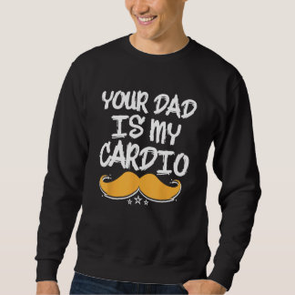 Sweatshirt Votre papa est ma nutrition de forme physique et d