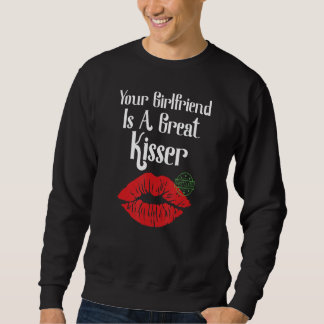 Sweatshirt Votre petite amie est une grande embrasseuse Citat