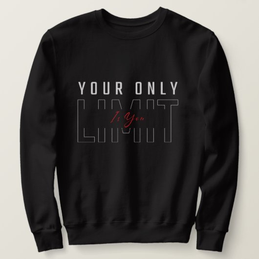 Sweatshirt Votre seule limite est vous (Design devant)