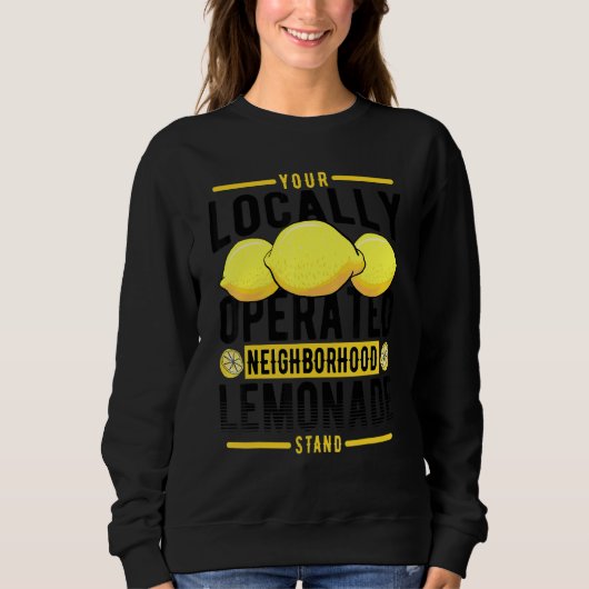 Sweatshirt Votre socle Lemonade De Voisinage Localisé (Devant)