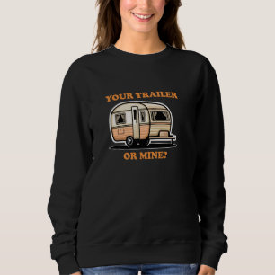 Sweatshirt VOTRE TRAILER OU MINE Jouer Cheeky Lighthearted F