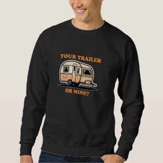 Sweatshirt VOTRE TRAILER OU MINE Jouer Cheeky Lighthearted F