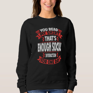 Sweatshirt Vous avez lu mon  C'est assez d'interaction social