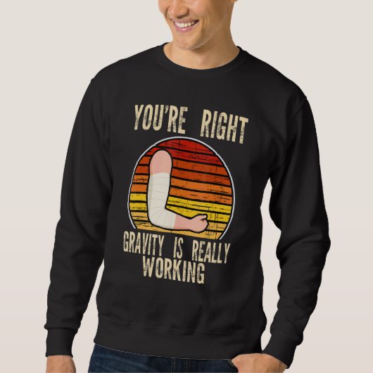 Sweatshirt vous avez raison la gravité fonctionne br fracture (Devant)