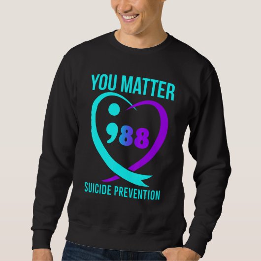Sweatshirt Vous Comptez 988 Sensibilisation à la Prévention d (Devant)