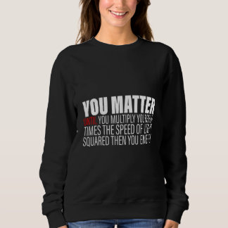 Sweatshirt Vous comptez jusqu'à ce que vous vous multipliiez