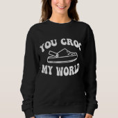 Sweatshirt Vous Croquez Mon Monde Drôle (Devant)