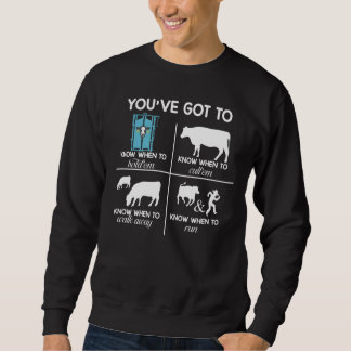Sweatshirt Vous devez savoir quand faire drôle Ranch Vaches d
