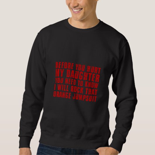 Sweatshirt Vous Devez Savoir Que Je Vais Rocher Cette Costume (Devant)