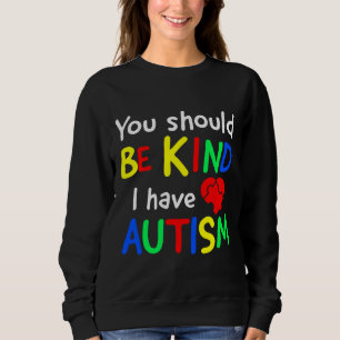 Sweatshirt Vous Devriez Être Comme J'Ai Autisme Monde Autisme