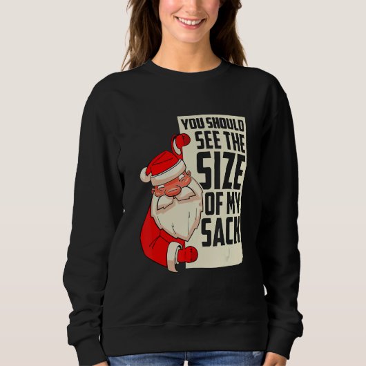 Sweatshirt Vous devriez voir la taille de mon sac Fêtes de fi (Devant)