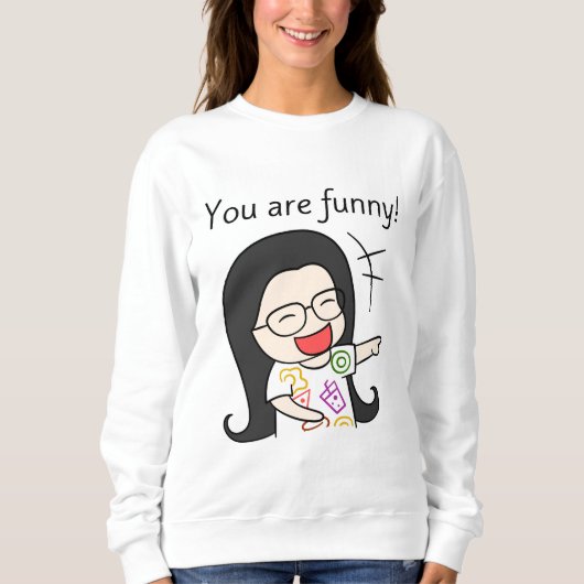 Sweatshirt vous êtes drôle (Devant)