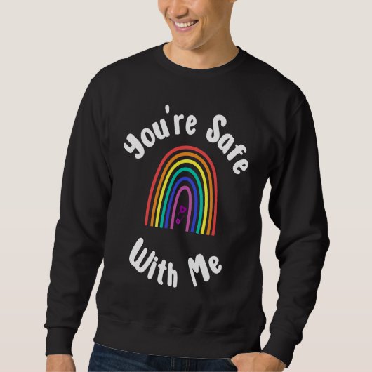 Sweatshirt Vous êtes en sécurité avec moi Espace sûr Fierté É (Devant)