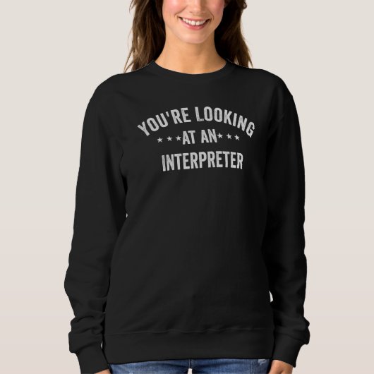 Sweatshirt Vous êtes en train de regarder un interprète Emplo (Devant)