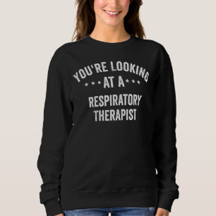 Sweatshirt Vous êtes en train de regarder un thérapeute respi
