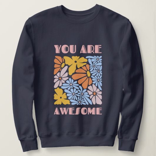 Sweatshirt Vous êtes formidable – Affirmation positive de mot (Design devant)