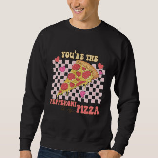 Sweatshirt Vous êtes le pepperoni à ma pizza pour la Saint-Va
