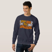 Sweatshirt Vous êtes mon Sunshine Super Graphisme (Devant entier)