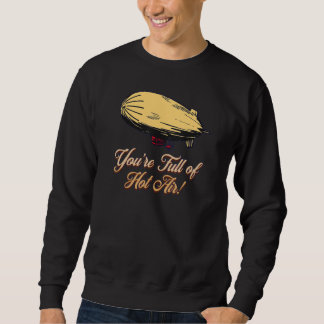 SWEATSHIRT VOUS ÊTES PLEIN D'AIR CHAUD  BALLON DIRIGEABLE