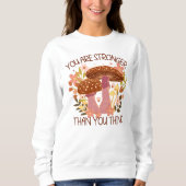Sweatshirt Vous Êtes Plus Forte Que Vous Ne Pensez (Devant)