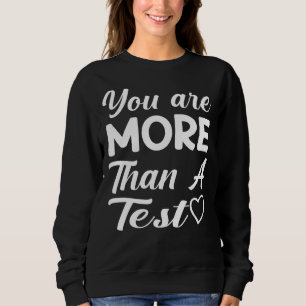 Sweatshirt Vous êtes plus que le test Score Test Day Encou En