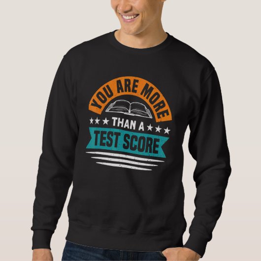 Sweatshirt Vous Êtes Plus Qu'Un Enseignant De Jour De Test Sc (Devant)