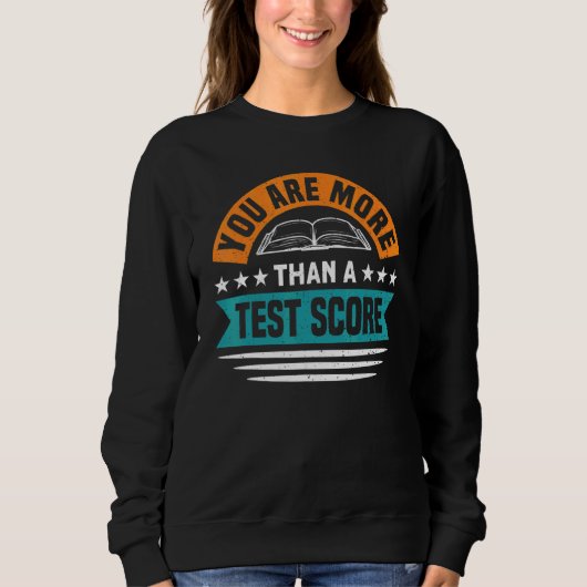Sweatshirt Vous Êtes Plus Qu'Un Enseignant De Jour De Test Sc (Devant)