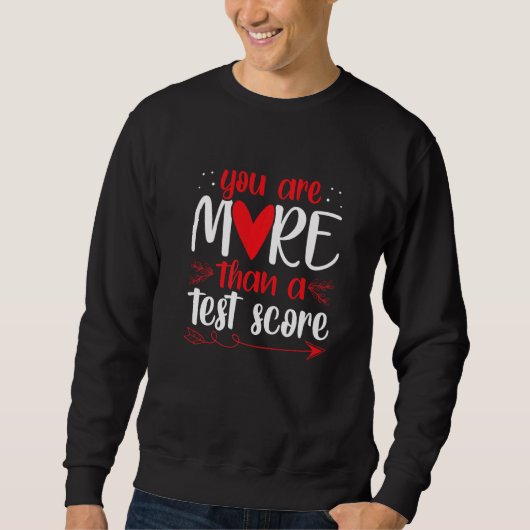 Sweatshirt Vous êtes plus qu'un score de test Enseignants Él (Devant)