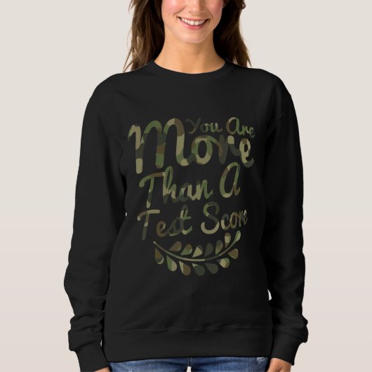 Sweatshirt Vous Êtes Plus Qu'Un Test Score Camo Test Day Te (Devant)