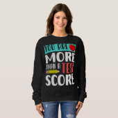 Sweatshirt Vous Êtes Plus Qu'Un Test Score Enseignant Jour 2 (Devant entier)