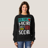Sweatshirt Vous Êtes Plus Qu'Un Test Score Enseignant Jour Te (Devant entier)