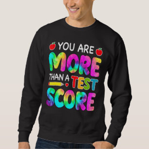 Sweatshirt Vous Êtes Plus Qu'Un Test Score Enseignant Test Da