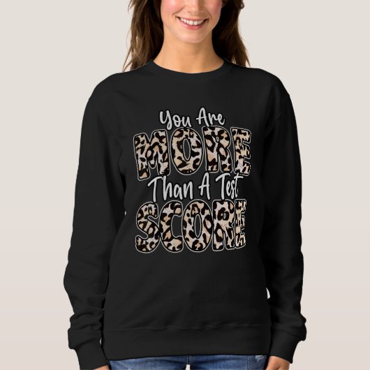 Sweatshirt Vous Êtes Plus Qu'Un Test Score Leopard Test Day T (Devant)